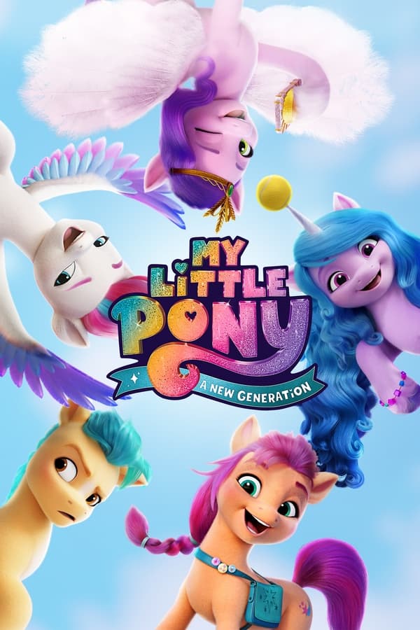 Pony Bé Nhỏ: Thế Hệ Mới (My Little Pony: A New Generation) [2021]