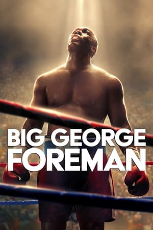Tay Đấm Huyền Thoại (Big George Foreman) [2023]