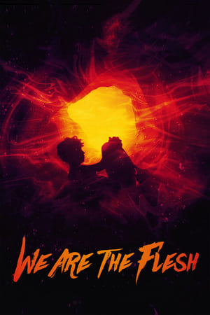 Thân Xác Phàm Tục - We Are the Flesh (2016)