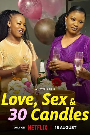 Tình Yêu, Tình Dục Và Tuổi 30 - Love, Sex and 30 Candles (2023)