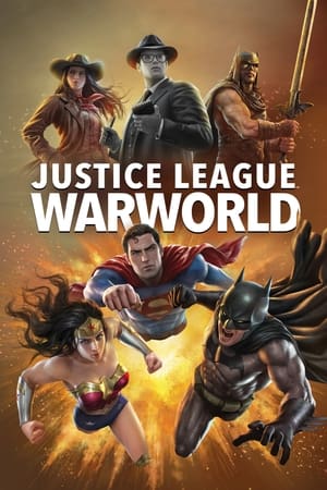Liên Minh Công Lý: Thế Chiến (Justice League: Warworld) [2023]