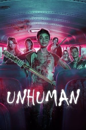 Phi Nhân Tính (Unhuman) [2022]