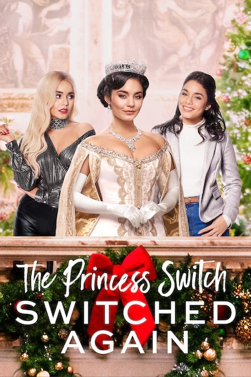 Công Chúa Thế Vai: Hoán Đổi Lần Nữa (The Princess Switch: Switched Again) [2020]