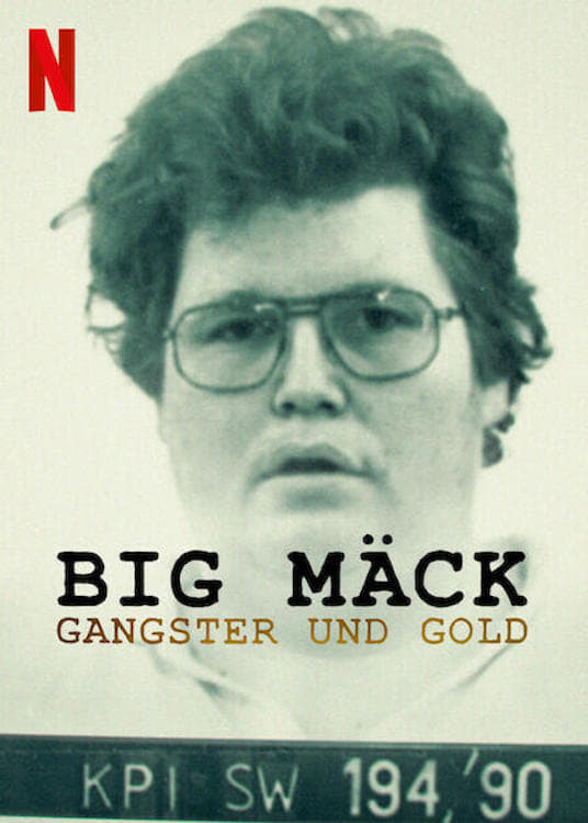 Big Mäck: Xã hội đen và vàng (Big Mäck: Gangster und Gold) [2023]