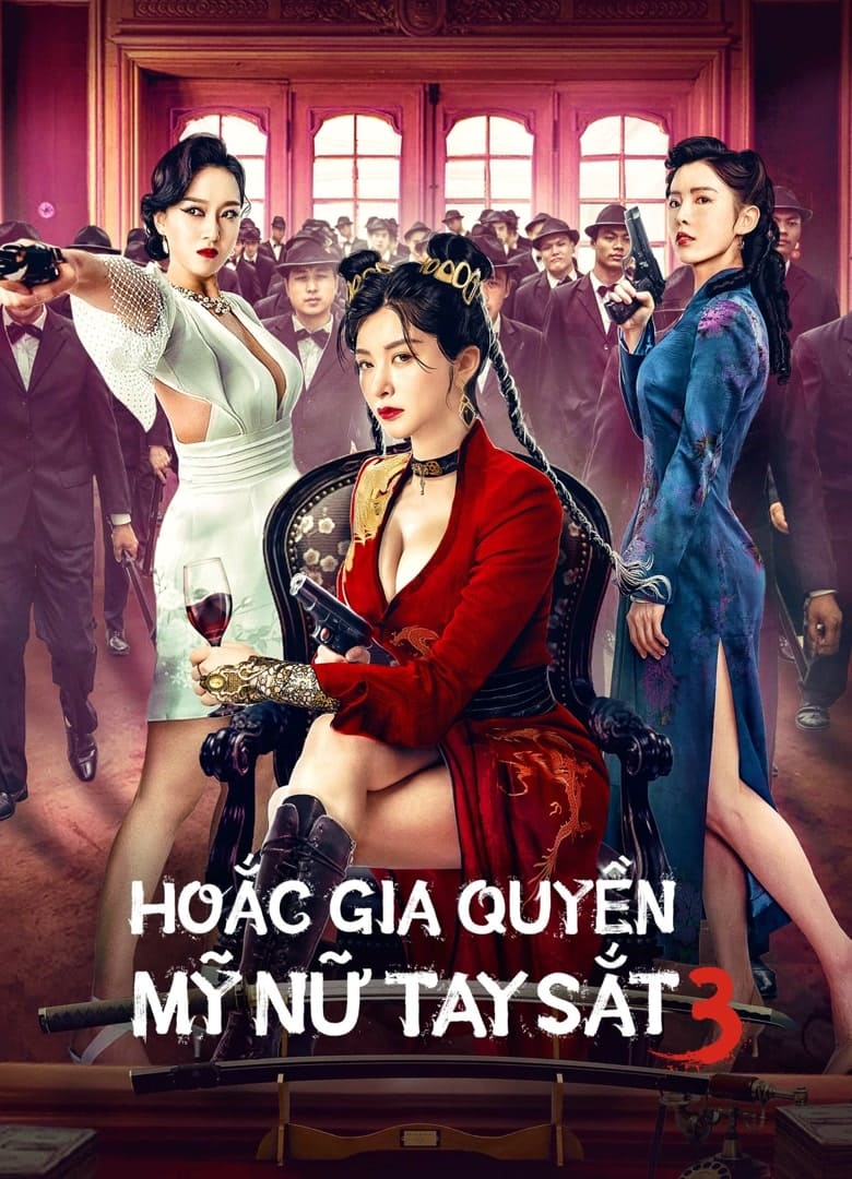Hoắc Gia Quyền Mỹ Nữ Tay Sắt 3 (The Queen of Kung Fu 3) [2022]