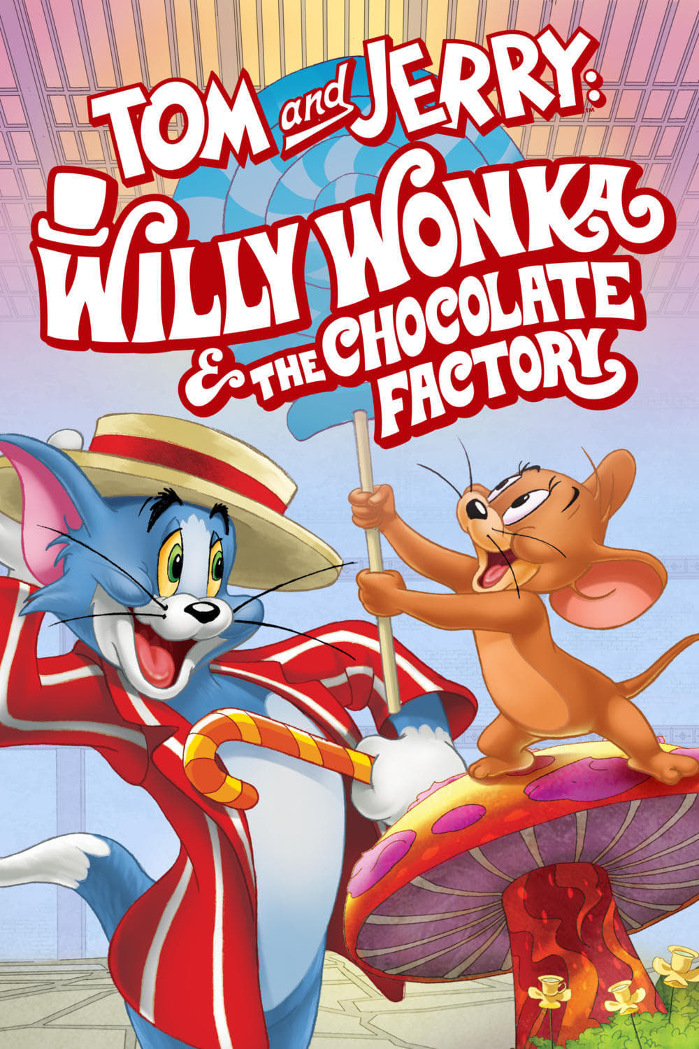 Tom và Jerry: Willy Wonka và Nhà Máy Sôcôla (Tom and Jerry: Willy Wonka and the Chocolate Factory) [2017]