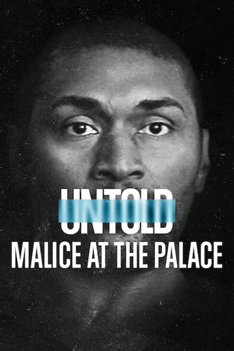 Bí mật giới thể thao: Ẩu đả NBA tại Palace (Untold: Malice at the Palace) [2021]