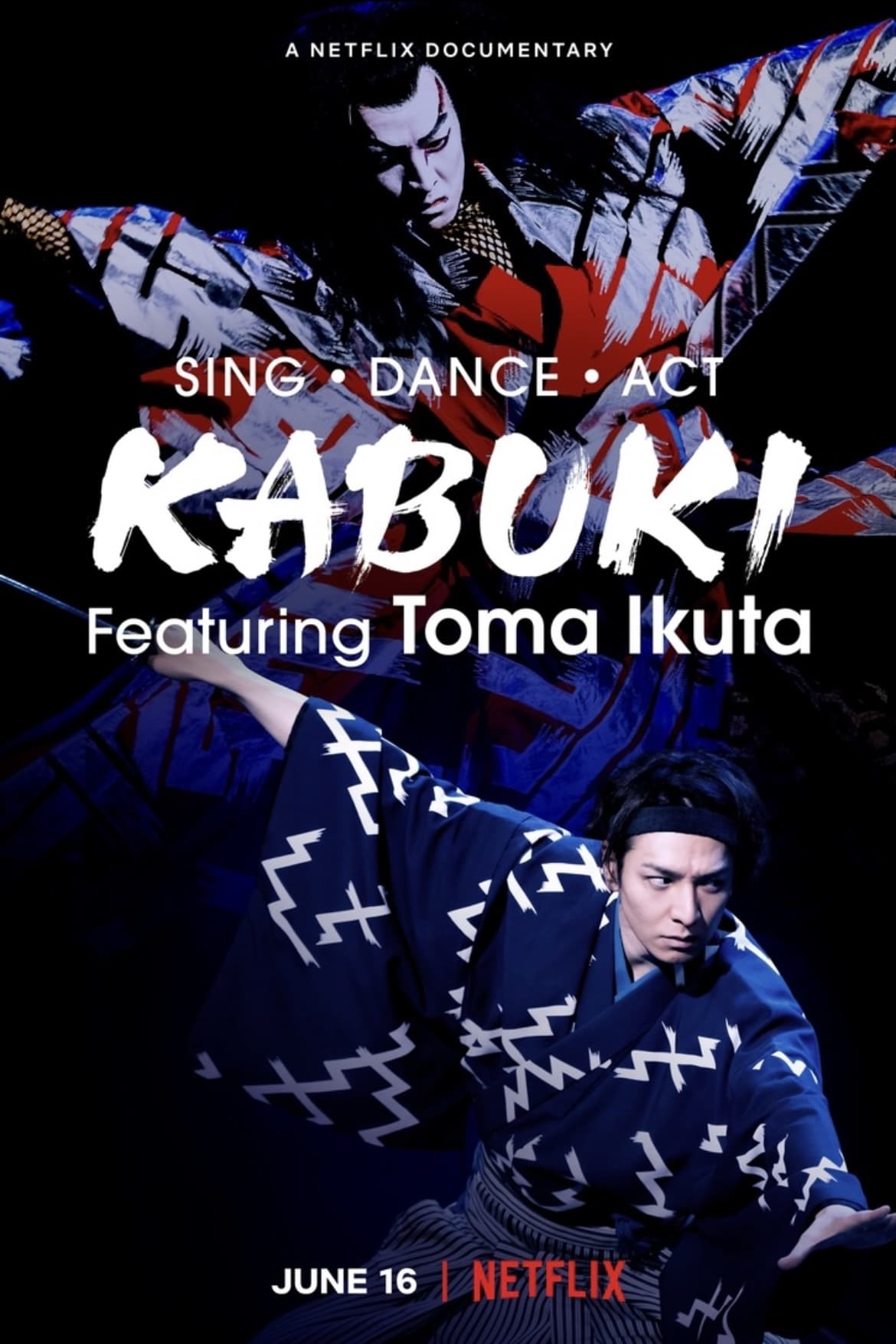 Ikuta Toma: Thử thách ca vũ kỹ - Sing, Dance, Act: Kabuki featuring Toma Ikuta (2022)