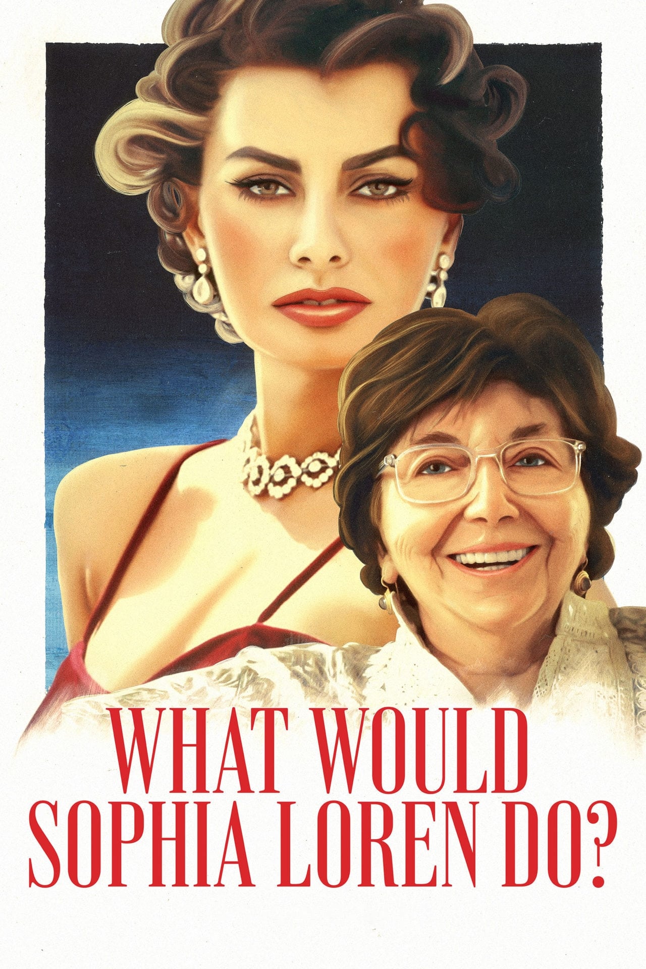 Sophia Loren sẽ làm gì (What Would Sophia Loren Do?) [2021]