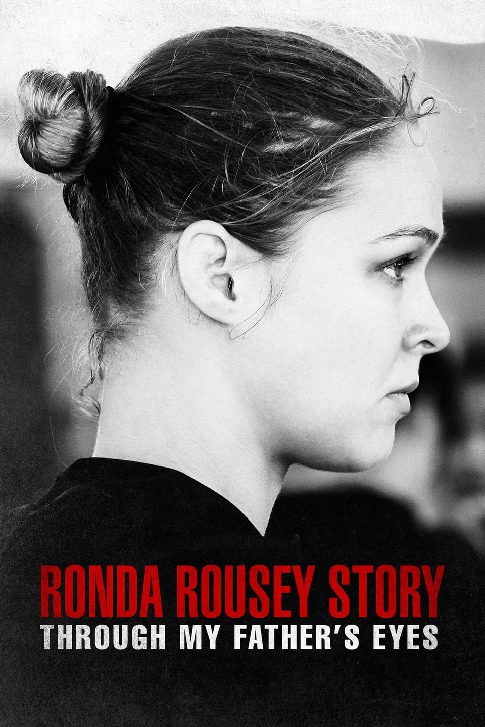 Qua đôi mắt cha tôi: Câu chuyện về Ronda Rousey (The Ronda Rousey Story: Through My Father's Eyes) [2019]