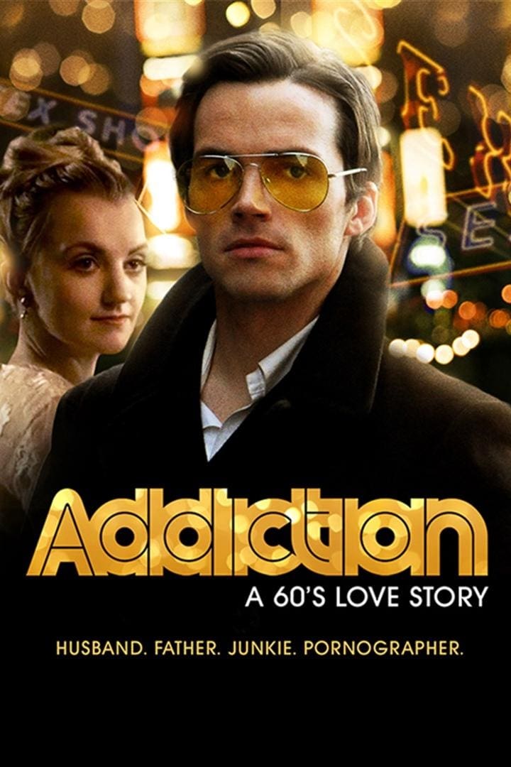 Addiction: A 60's Love Story (Addiction: A 60's Love Story) [2015]