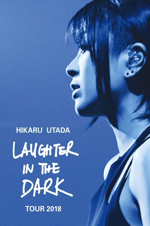Hikaru Utada: Tiếng cười trong bóng tối 2018 (Hikaru Utada: Laughter in the Dark Tour 2018) [2019]