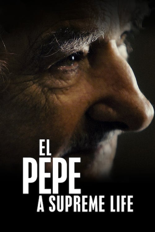 Cuộc đời Pepe Mujica - El Pepe, a Supreme Life (2019)
