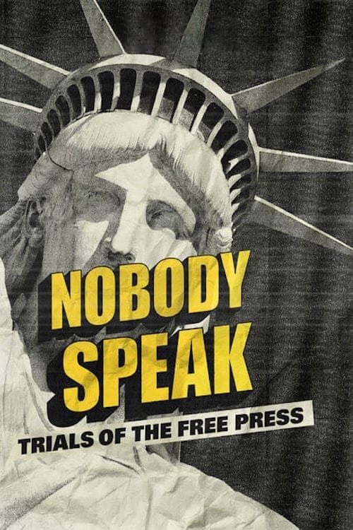 Không ai lên tiếng: Vụ kiện về quyền tự do báo chí (Nobody Speak: Trials of the Free Press) [2017]