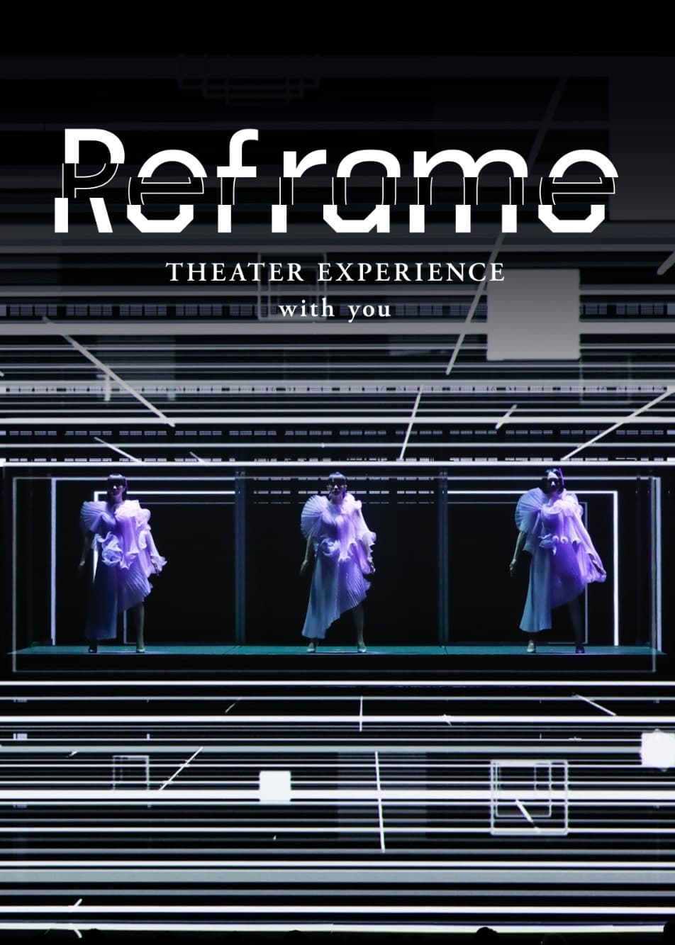 Perfume: Reframe - Hòa nhạc qua màn ảnh (Reframe THEATER EXPERIENCE with you) [2020]