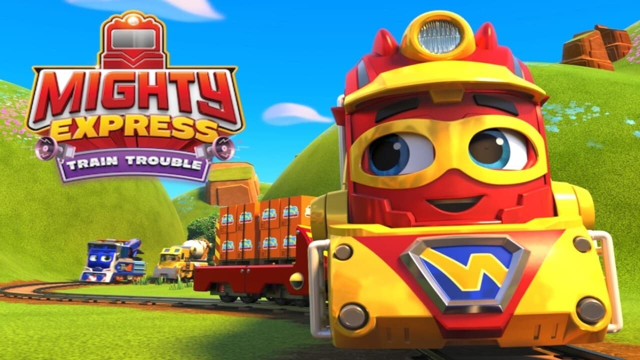 Mighty Express: Rắc Rối Tàu Hỏa