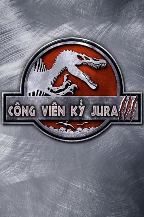 Công Viên Kỷ Jura 3 - Jurassic Park III (2001)