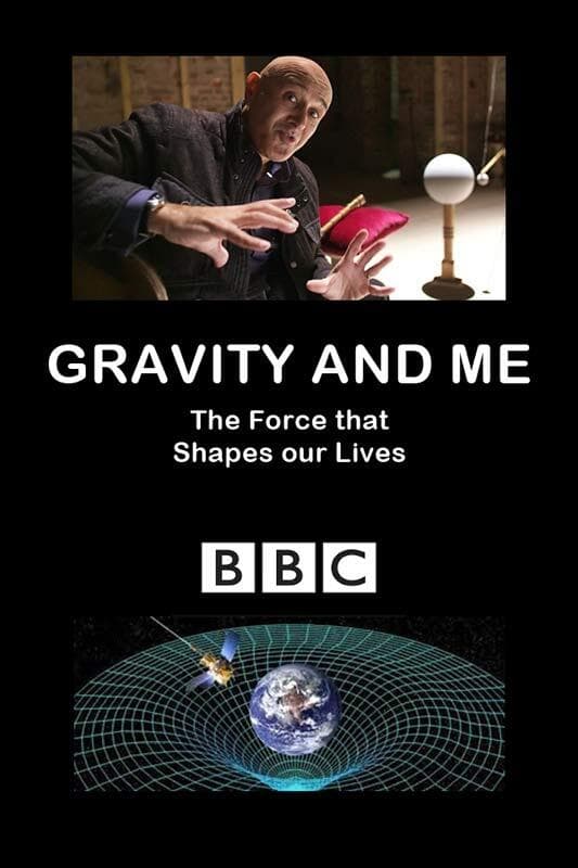 Trọng Lực Và Cuộc Sống (Gravity and Me: The Force That Shapes Our Lives) [2017]