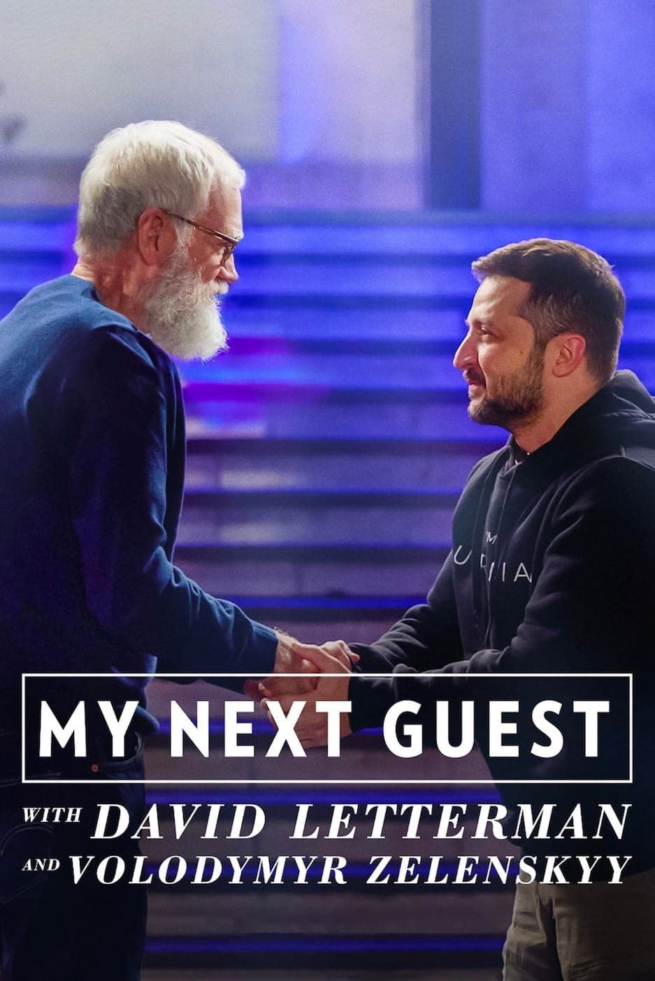 David Letterman: Vị khách tiếp theo là Volodymyr Zelenskyy (My Next Guest with David Letterman and Volodymyr Zelenskyy) [2022]