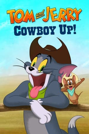 Tom và Jerry, Cao Bồi Lên! (Tom And Jerry: Cowboy Up) [2022]