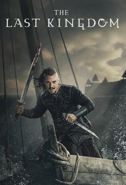 Vương Triều Cuối Cùng (Phần 4) (The Last Kingdom (Season 4)) [2020]