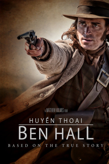 Huyền Thoại Ben Hall (The Legend Of Ben Hall) [2017]