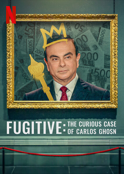 Kẻ Trốn Chạy: Vụ Án Kỳ Lạ Về Carlos Ghosn - Fugitive: The Curious Case Of Carlos Ghosn (2022)