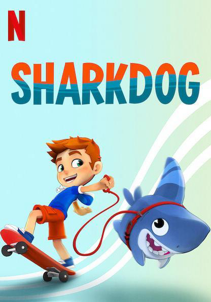 Sharkdog: Chú Chó Cá Mập (Sharkdog) [2021]